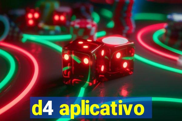 d4 aplicativo